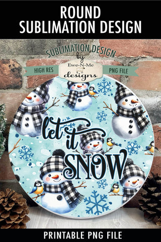 Let It Snow Blue Snowman Round Sublimation Design PNG Sublimation Ewe-N-Me Designs 