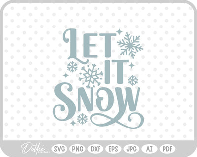 Let It Snow Christmas Winter SVG DottieDigitals 