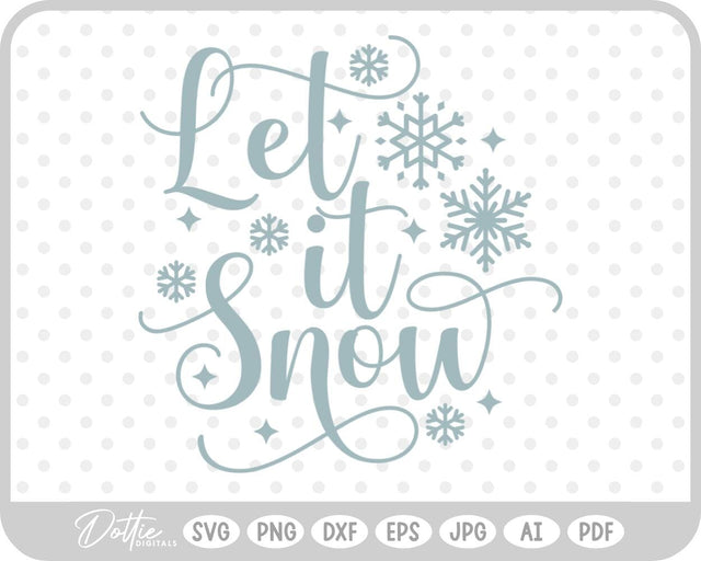 Let It Snow Christmas Winter SVG DottieDigitals 