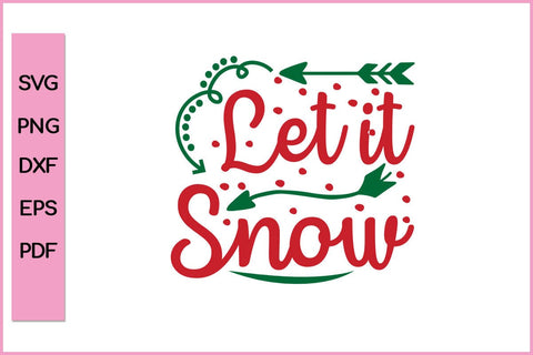 Let It Snow Funny Editable Christmas SVG PNG T shirt Design Craft Cut File SVG SVG Print File 
