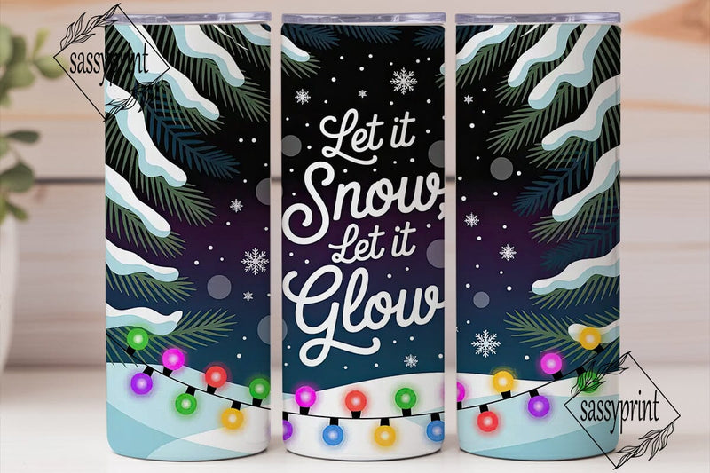 Let it Snow Glow Tumbler Wrap Sublimation sassyprint 