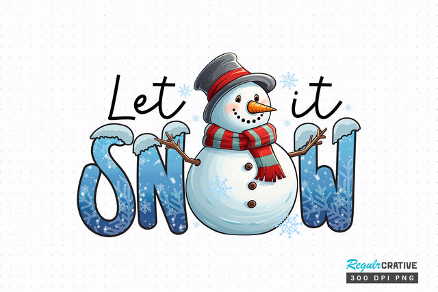 Let it snow png design Sublimation Regulrcrative 