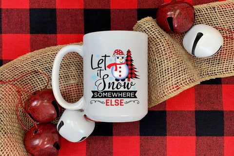 Let It Snow Somewhere Else, Christmas PNG Sublimation Sublimation CraftLabSVG 