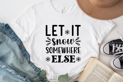 Let It Snow Somewhere Else SVG Angelina750 