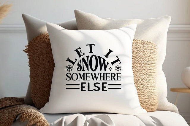 Let It Snow Somewhere Else SVG Angelina750 