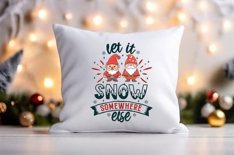 Let it snow somewhere else SVG Design SVG Designangry 