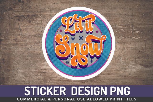 Let it snow Sticker Design Sublimation Regulrcrative 