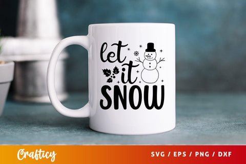 Let it snow SVG Design SVG Designangry 