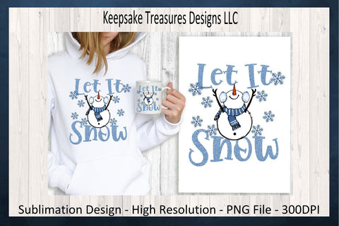 Let It Snow, Winter T-Shirt Design, Sublimation PNG, Sticker Printable, Seasonal Hoodie PNG Design, Digital Download Sublimation Keepsake Treasures Designs LLC. 