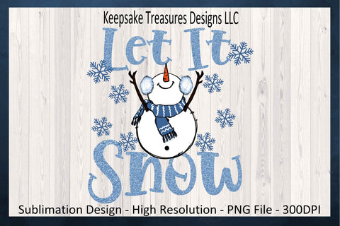 Let It Snow, Winter T-Shirt Design, Sublimation PNG, Sticker Printable, Seasonal Hoodie PNG Design, Digital Download Sublimation Keepsake Treasures Designs LLC. 