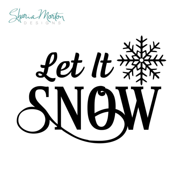 Let It Snow with Snowflakes, Winter Mantle Sign or Wall Decal Design for Vinyl Crafts SVG Sharia Morton Designs 