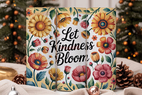 Let Kindness Bloom 20oz Tumbler Wrap Sublimation DesignSVG 