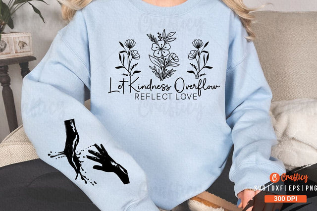 Let kindness overflow reflect love Sleeve SVG Design SVG Designangry 