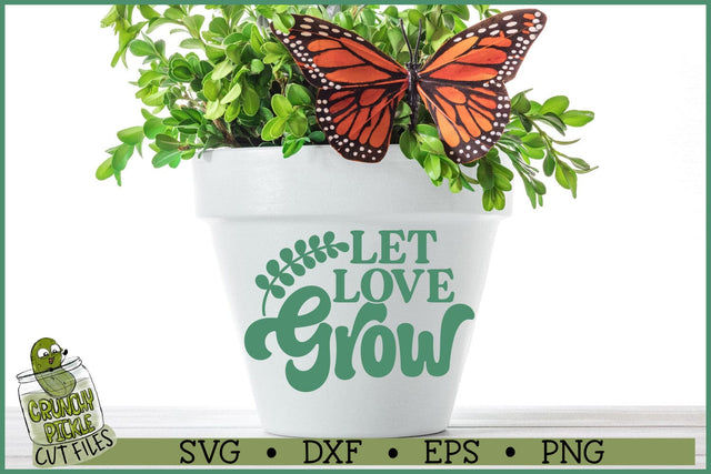 Let Love Grow SVG SVG Crunchy Pickle 