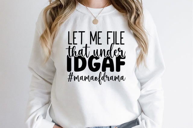 Let me file that under IDGAF mamaofdrama SVG Design SVG Designangry 