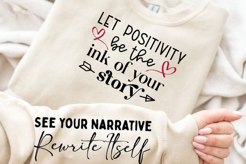 Let positivity be the ink of your story Sleeve SVG Design, Positive Sleeve SVG SVG Regulrcrative 