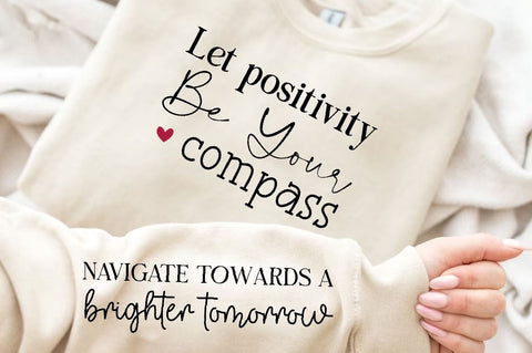 Let positivity be your compass Sleeve SVG Design,Positive Sleeve SVG SVG Regulrcrative 