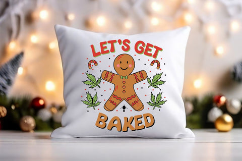 Let s get baked PNG Design Sublimation Designangry 