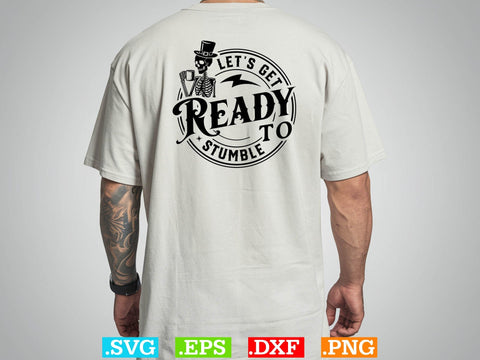 Let S Get Ready To Stumble Gift T-shirt Design SVG Creativeart88 