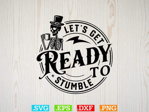 Let S Get Ready To Stumble Gift T-shirt Design SVG Creativeart88 