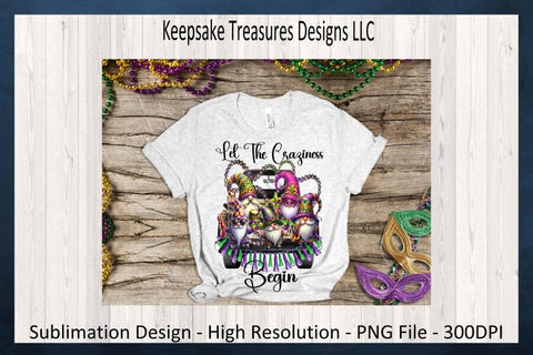 Let The Craziness Begin, Mardi Gras Sublimation PNG Design, Mardi Gras Celebration, Digital Download, PNG Printable, Sublimation Mug Design Sublimation Keepsake Treasures Designs LLC. 