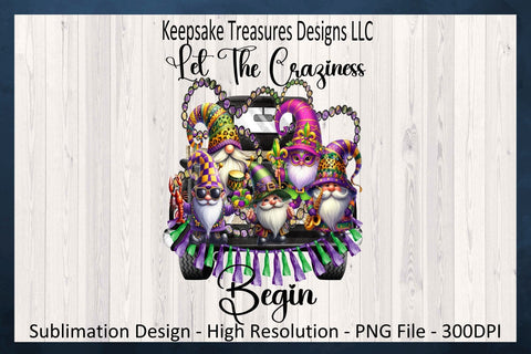 Let The Craziness Begin, Mardi Gras Sublimation PNG Design, Mardi Gras Celebration, Digital Download, PNG Printable, Sublimation Mug Design Sublimation Keepsake Treasures Designs LLC. 