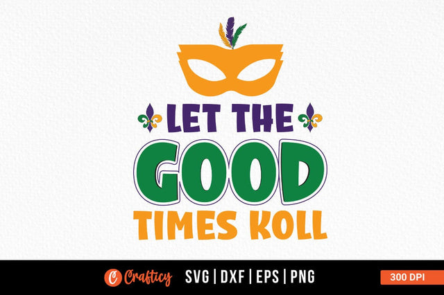Let the good times koll SVG Design SVG Designangry 