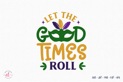 Let the Good Times Roll, Mardi Gras SVG SVG CraftLabSVG 