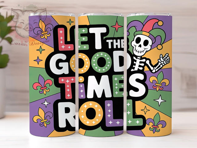 Let the Good Times Roll Tumbler, Let the Good Times Roll Wrap, Carnival Celebration Cup, 20oz Sublimation Wrap, Festive Party Tumbler, Colorful Beads and Mask Cup, New Orleans Mardi Gras Wrap Sublimation Lara' s Designs 