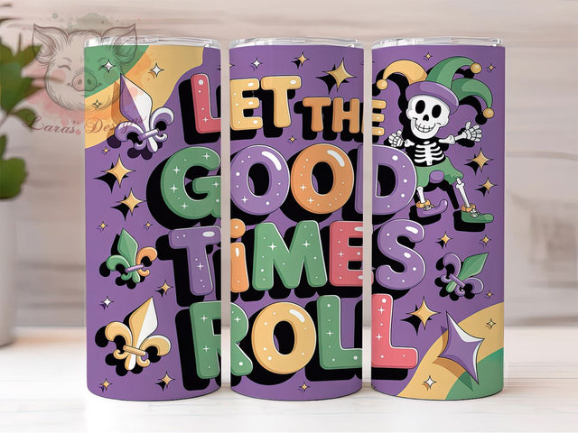 Let the Good Times Roll Tumbler, Let the Good Times Roll Wrap, Carnival Celebration Cup, 20oz Sublimation Wrap, Festive Party Tumbler, Colorful Beads and Mask Cup, New Orleans Mardi Gras Wrap Sublimation Lara' s Designs 