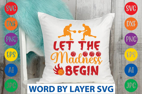 Let The Madness Begin SVG DESIGN SVG Rafiqul20606 