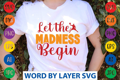 Let The Madness Begin svg design SVG Rafiqul20606 