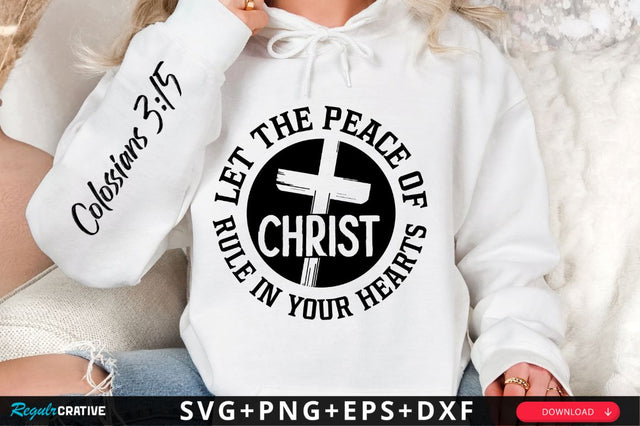 Let The Peace Of Christ Rule Sleeve SVG Design SVG Regulrcrative 