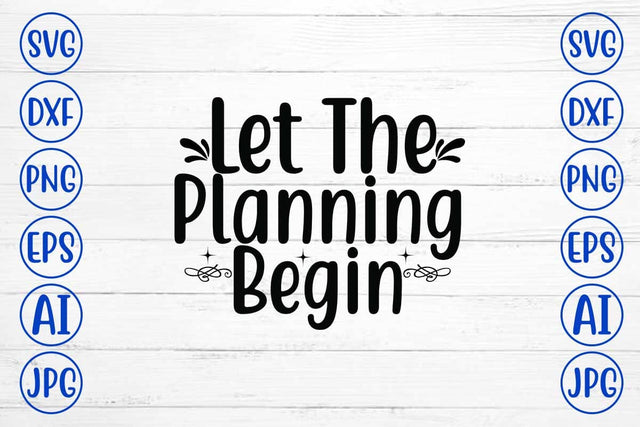 Let The Planning Begin SVG Design SVG Syaman 