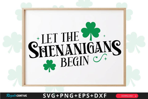 Let The Shenanigans Begin Sign SVG Design SVG Regulrcrative 