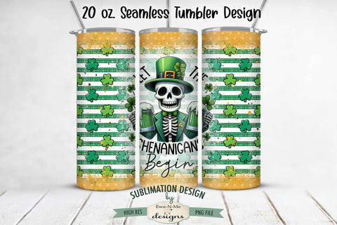 Let The Shenanigans Begin Skeleton - 20 oz Seamless Sublimation Tumbler Wrap Sublimation Ewe-N-Me Designs 