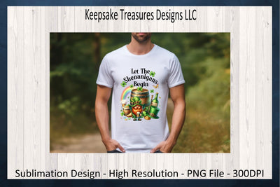 Let The Shenanigans Begin, St. Patrick's Day Gnome, Sublimation PNG, Happy St. Patrick's Day, St. Patty's Irish Tees, Digital Download Sublimation Keepsake Treasures Designs LLC. 