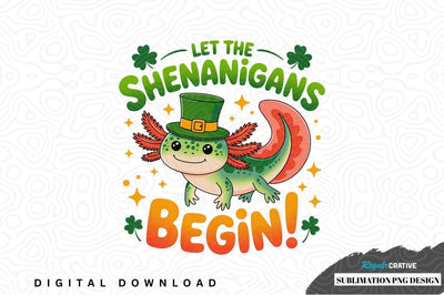 Let the shenanigans begin! - st. patrick's day sublimation png design Sublimation Regulrcrative 