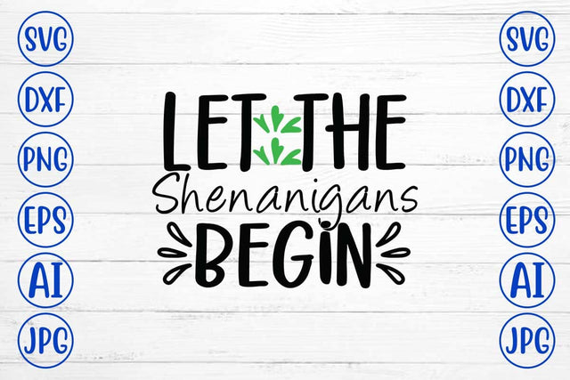 Let the Shenanigans Begin SVG Design SVG Syaman 