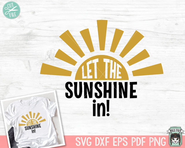 Let the Sunshine In SVG file, Inspirational Quote png file, Motivational Quote svg, Positive Affirmations, Kindness svg, Sun, Mental Health SVG Wild Pilot 