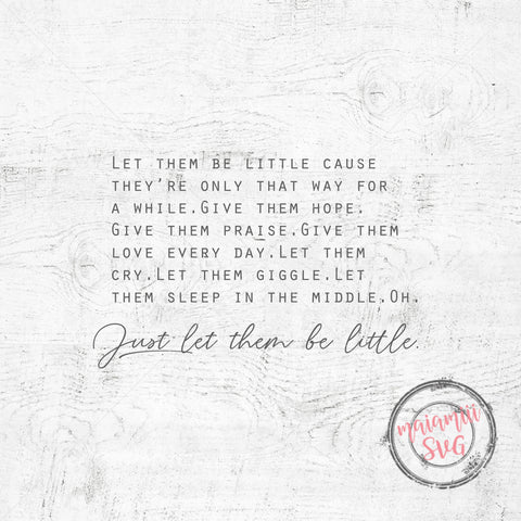 Let Them Be Little SVG | Nursery Quote Cut File | Kids Room Decor SVG | Family Saying SVG for Cricut Silhouette | PNG DXF SVG MaiamiiiSVG 
