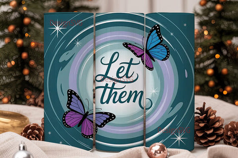 Let Them Butterflies 20oz Tumbler Wrap Sublimation DesignSVG 