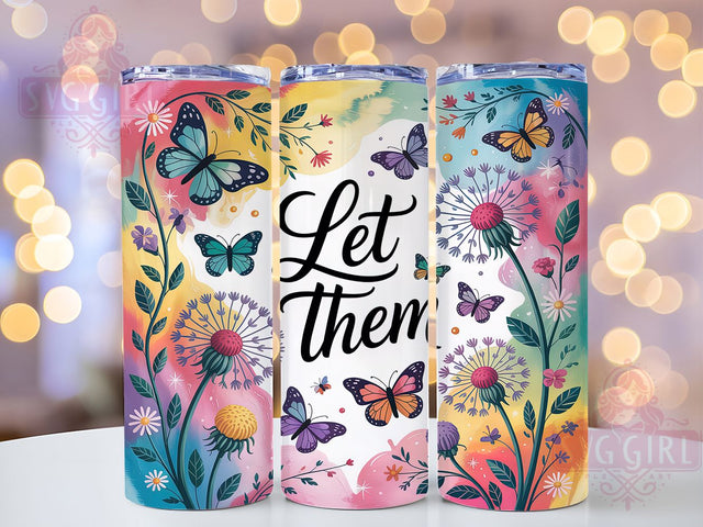 Let Them Dandelions Inspirational Tumbler, Positive Quote Sublimation Design, Butterfly Seamless Cup Art, 20oz Inspirational Tumbler, Whimsical Dandelion Mug, Stylish Motivational Cup, Uplifting Wrap Sublimation SvggirlplusArt 