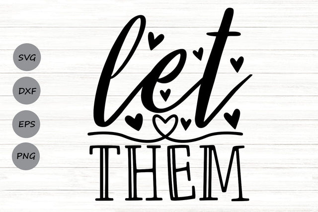 Let Them| Mental Health SVG Cutting Files. SVG CosmosFineArt 