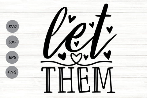 Let Them| Mental Health SVG Cutting Files. SVG CosmosFineArt 