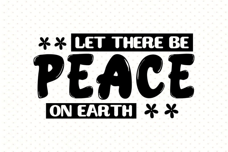 Let There Be Peace on Earth SVG orpitasn 
