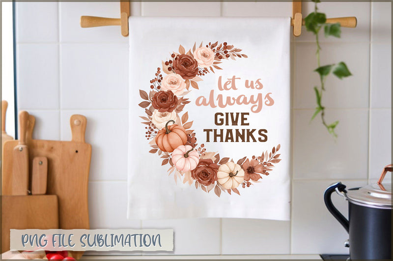 Let us always give thanks Towel PNG Sublimation Shetara Begum 