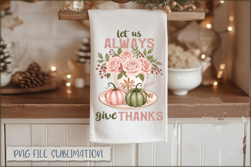 Let us always give thanks Towel PNG Sublimation Shetara Begum 