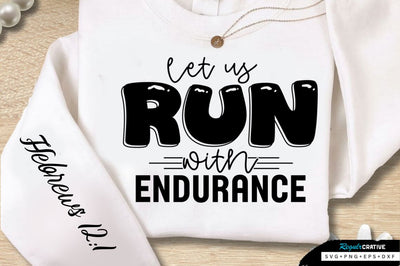 Let Us Run With Endurance Sleeve SVG Design SVG Regulrcrative 