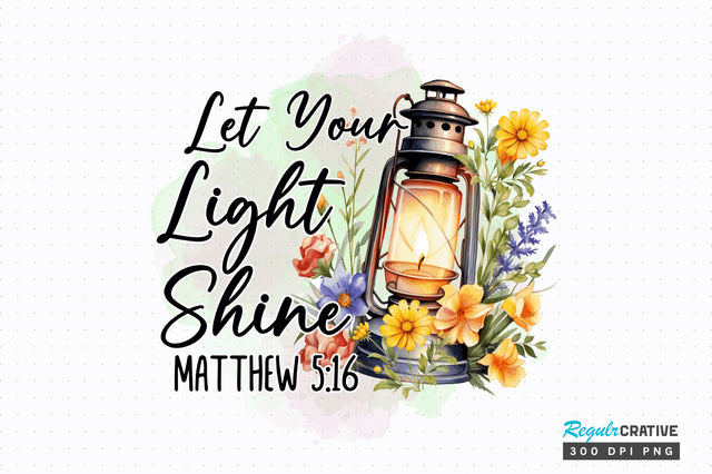 Let You Light Shine Sublimation Design Sublimation Regulrcrative 